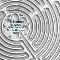 Pál Kadosa - Complete piano sonatas